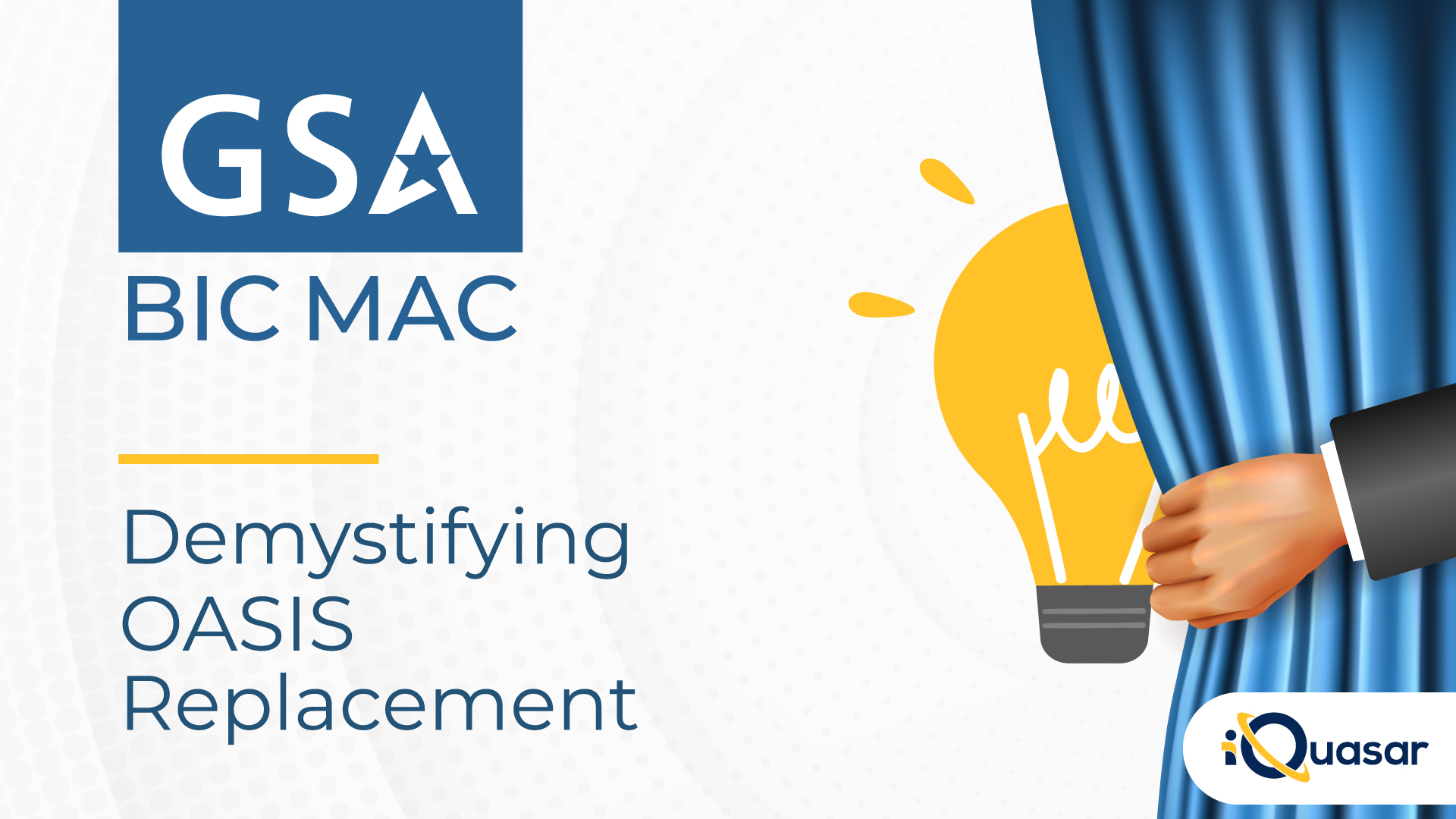 Demystifying-OASIS | BIC MAC GSA BIC MAC
