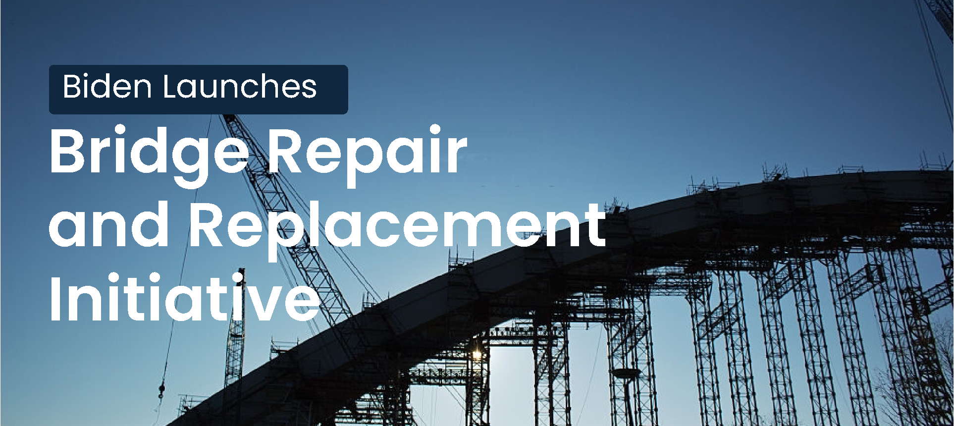 Newletter_Biden-01 Bridge Repair and Replacement Initiative |iQuasar