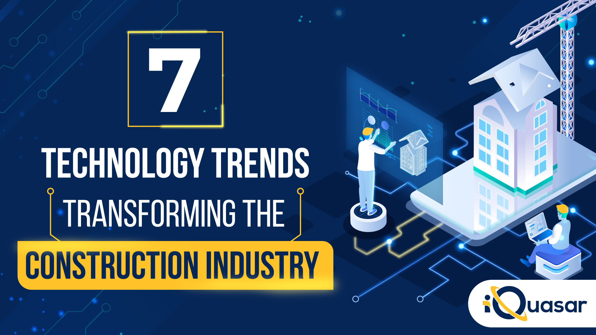 Construction Industry Technology | iQuasar Construction Industry Technology | iQuasar