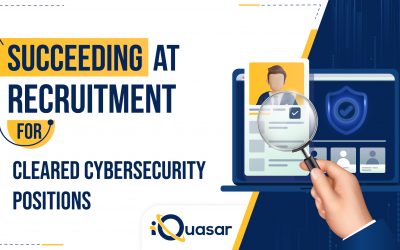 Succeeding at Recruitment for Cleared Cybersecurity Positions