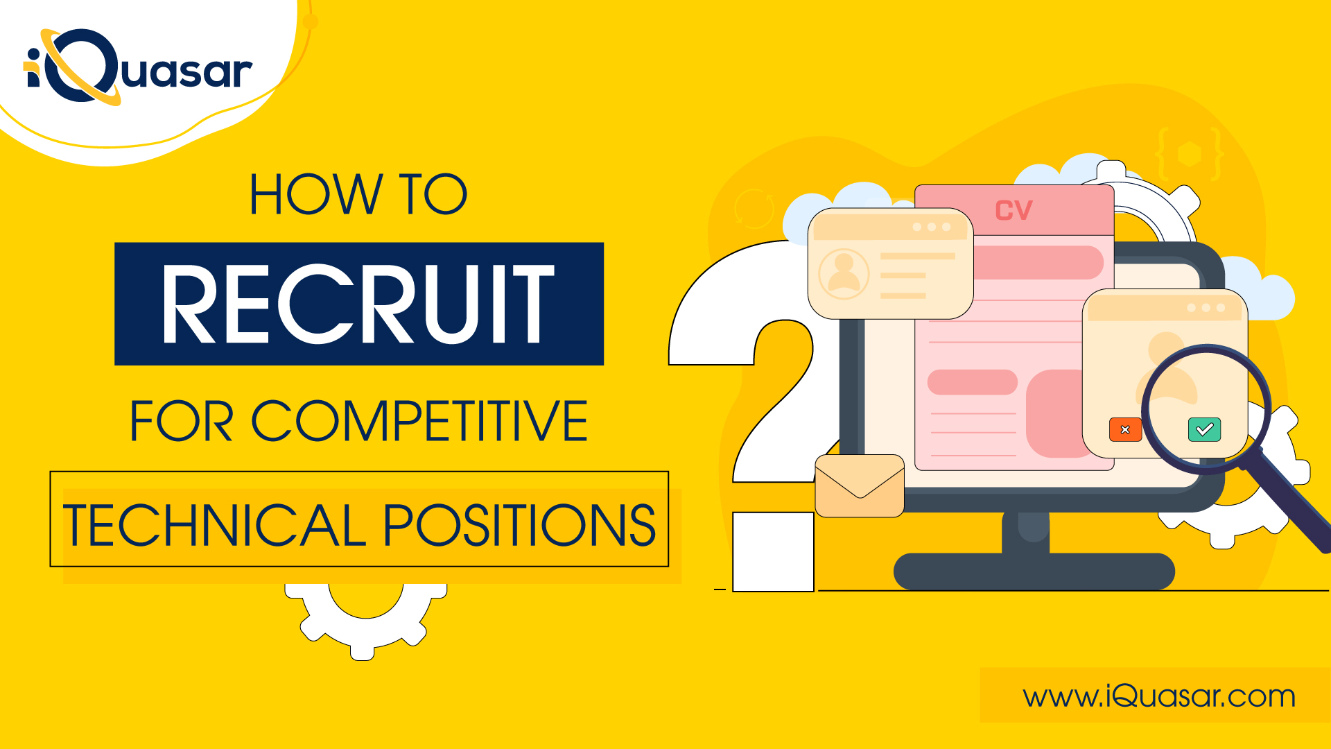 Recruiting Technical Positions | iQuasar Recruiting Technical Positions | iQuasar
