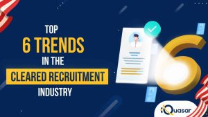 Latest trends in Cleared recruitment industry | iQuasar