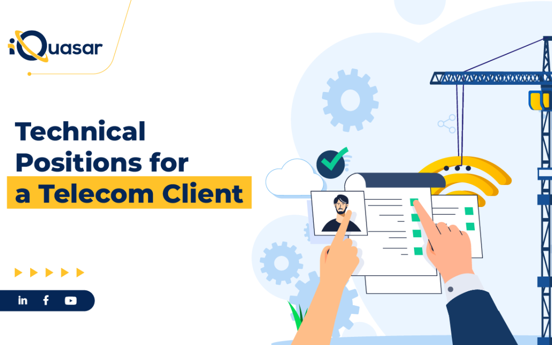Technical Positions for a Telecom Client