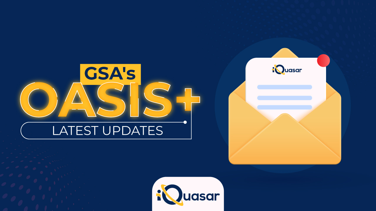 GSA's OASIS+ Latest Updates | iQuasar