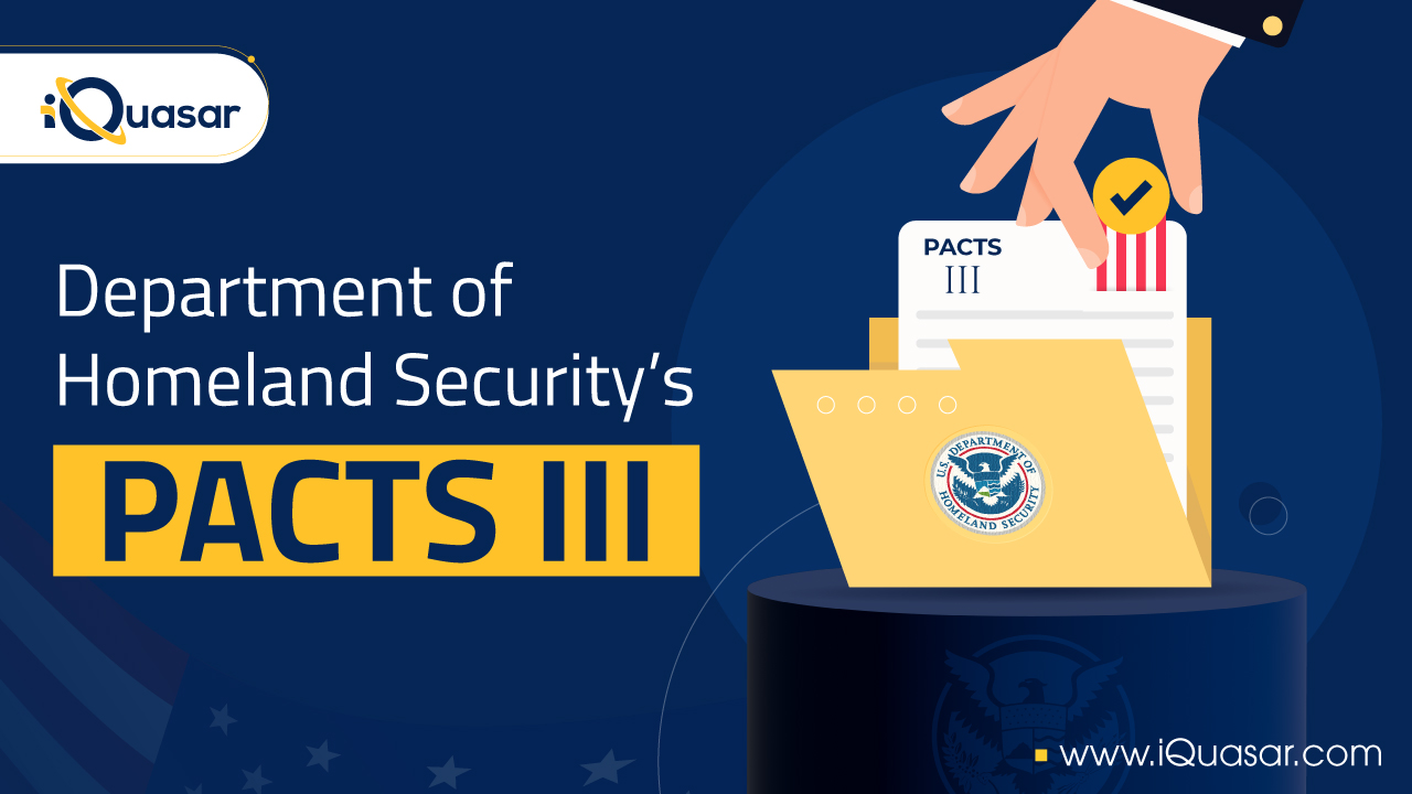 DHS PACTS 3 | iQuasar LLC