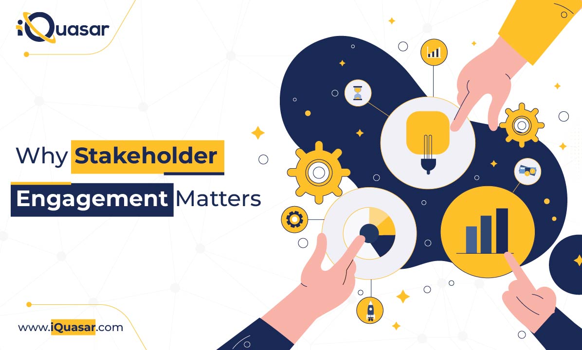 Why Stakeholder Engagement Matters (1) stakeholder engagement