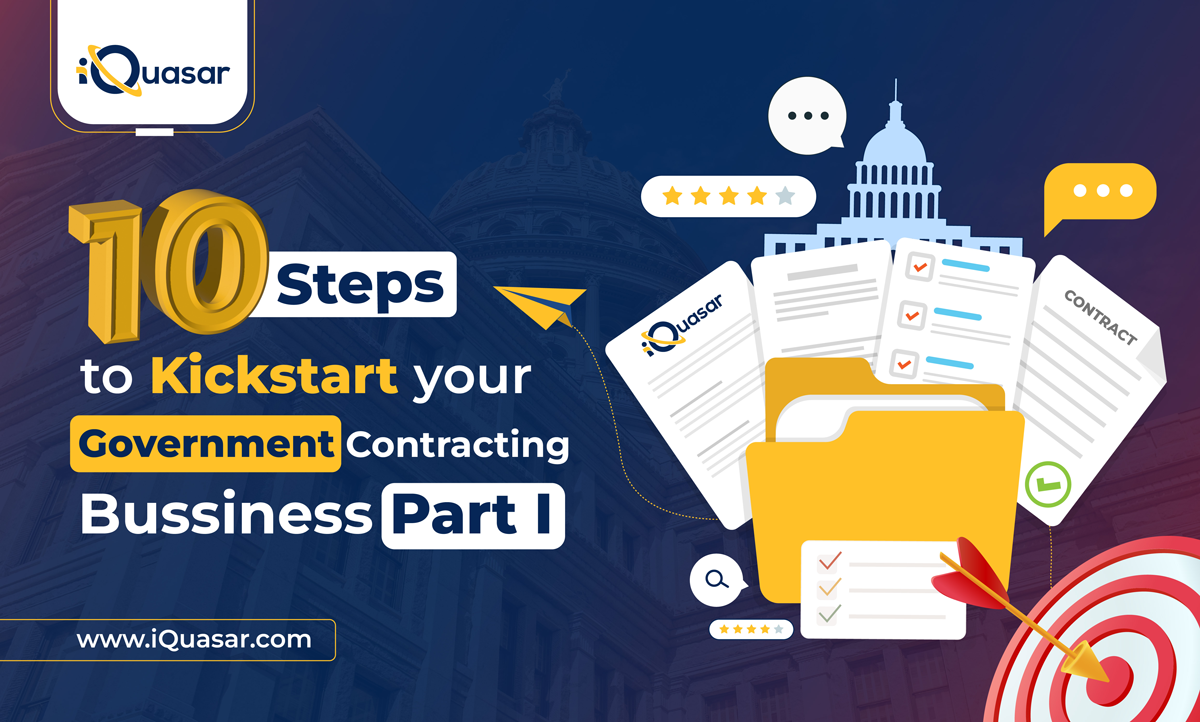 10-Steps-to-Kickstart-your-Government-Contracting-Business-01 (1) Steps to Kickstart your Government Contracting Business iQuasar LLC