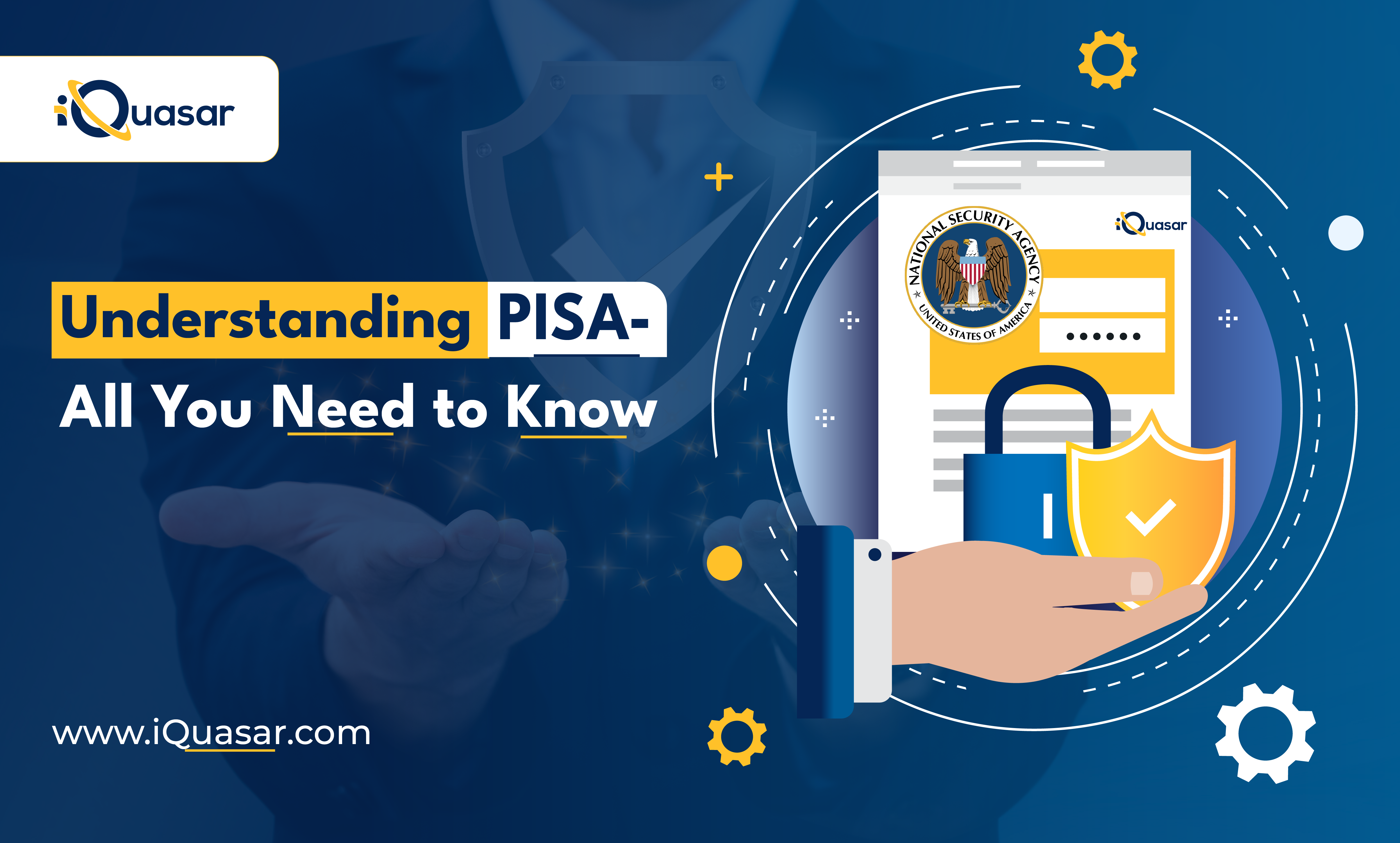 Blog PISA-01 Understanding PISA - All You Need to Know | iQuasar LLC