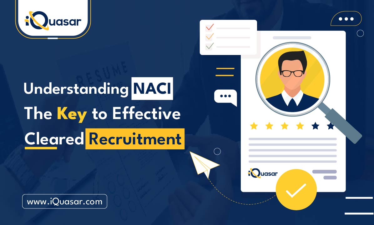 Understanding NACI The Key to Effective Cleared Recruitment-01 Understanding NACI: The Key to Effective Cleared Recruitment