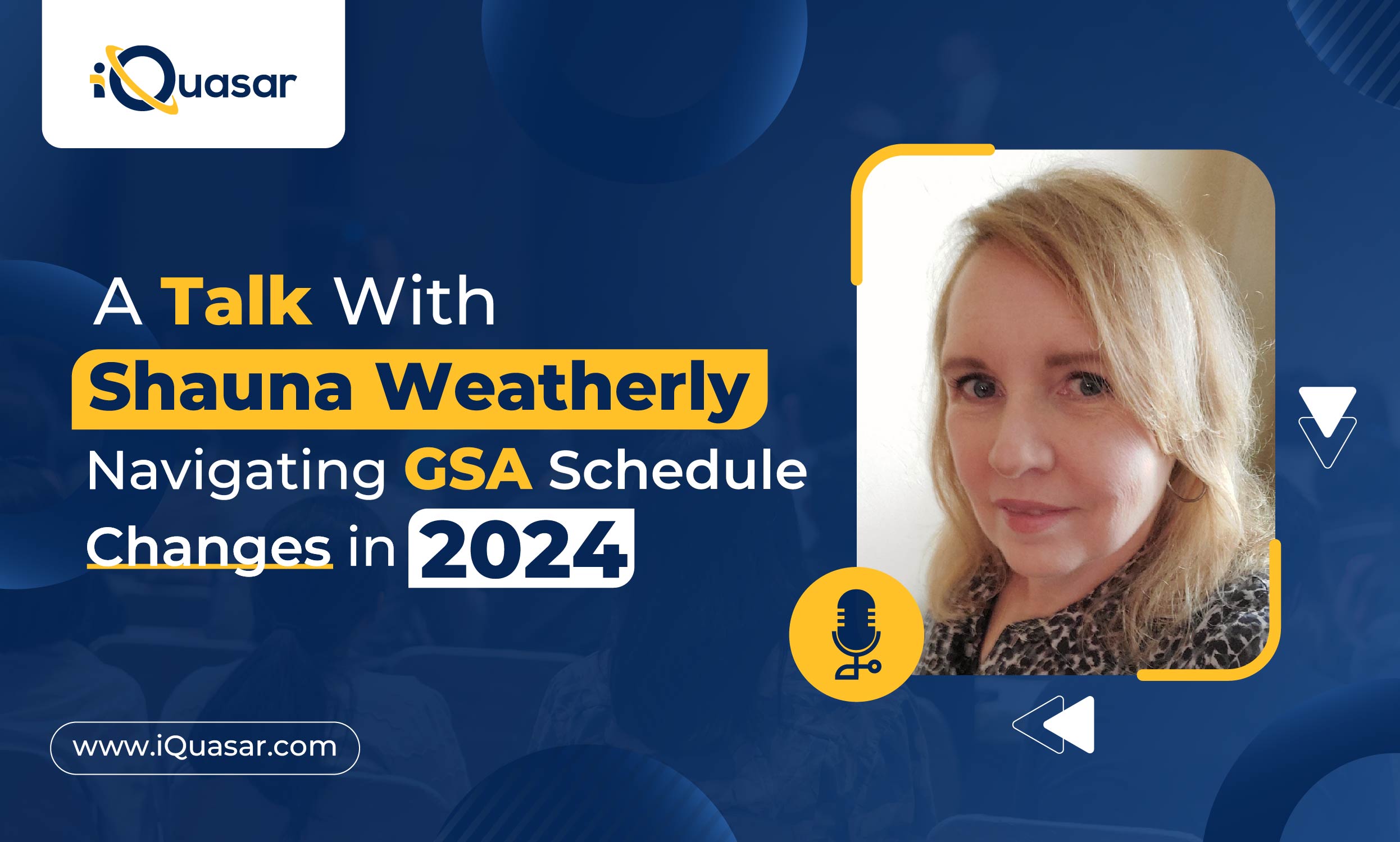 A Talk With Shauna Weatherly Navigating GSA Schedule Changes in 2024 A Talk With Shauna Weatherly: Navigating GSA Schedule Changes in 2024