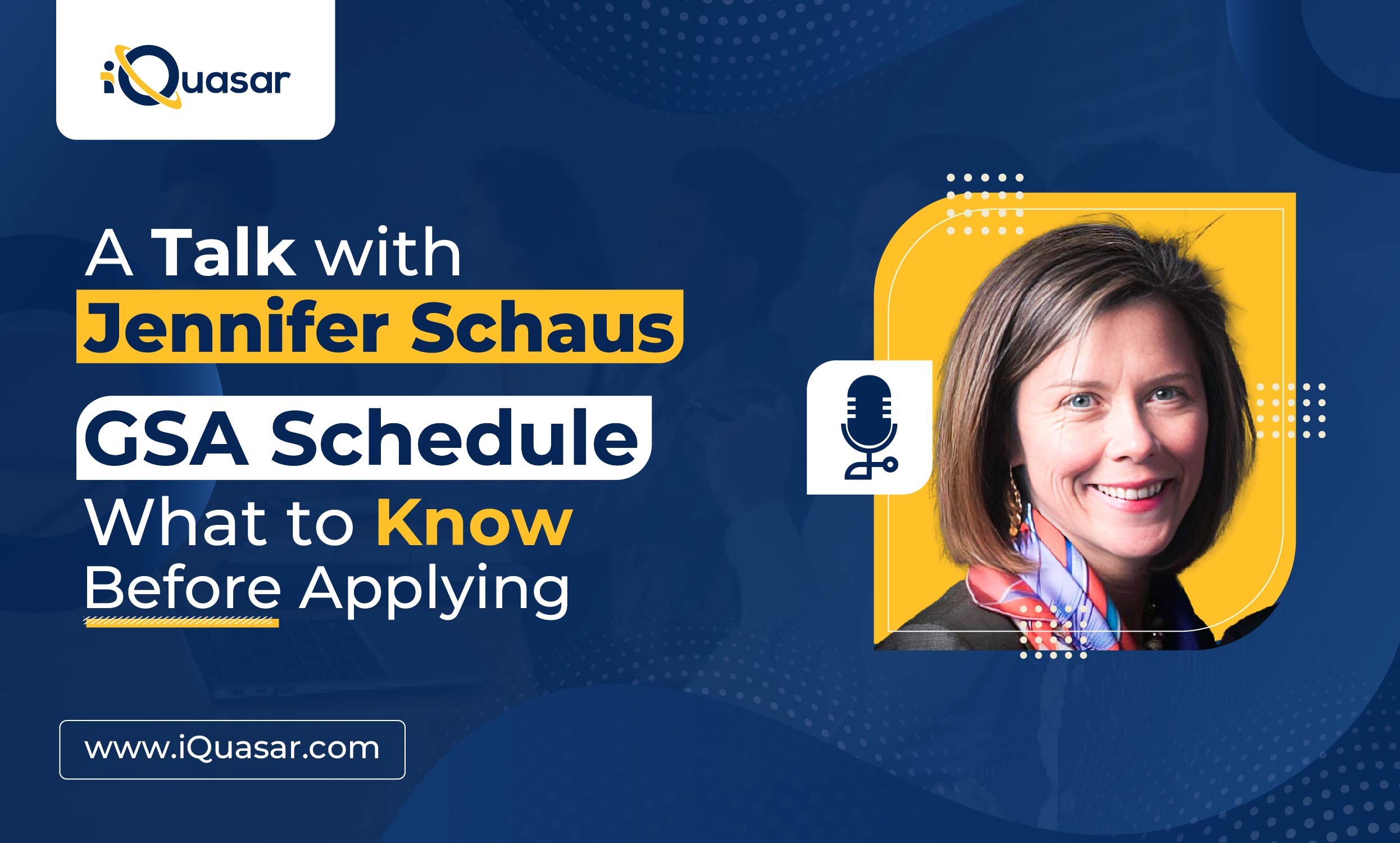 A Talk with Jennifer Schaus- GSA Schedule – What to Know Before Applying-02 A Talk with Jennifer Schaus- GSA Schedule - What to Know Before Applying