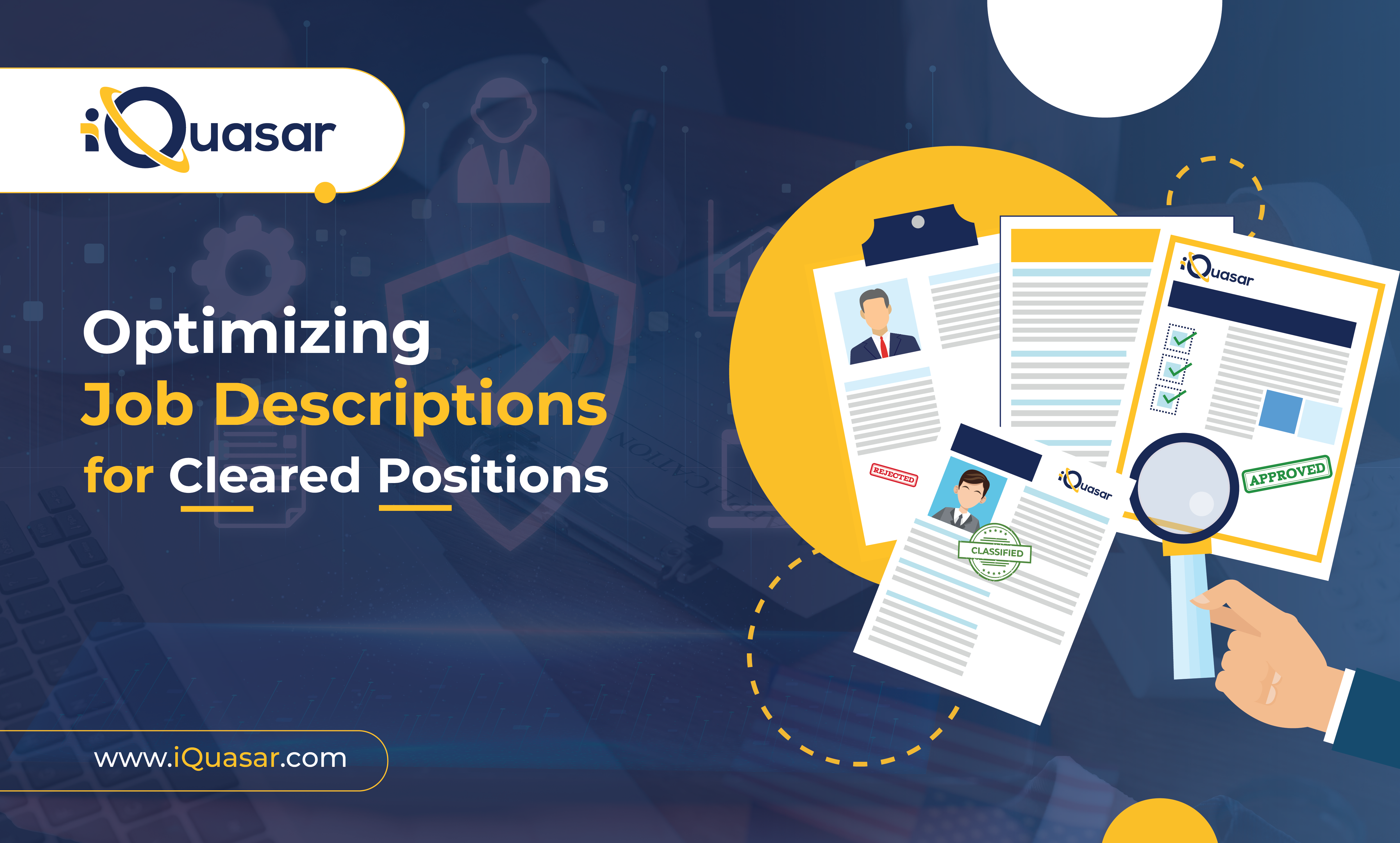 Optimizing Job descriptions to Attract cleared talent | iQuasar