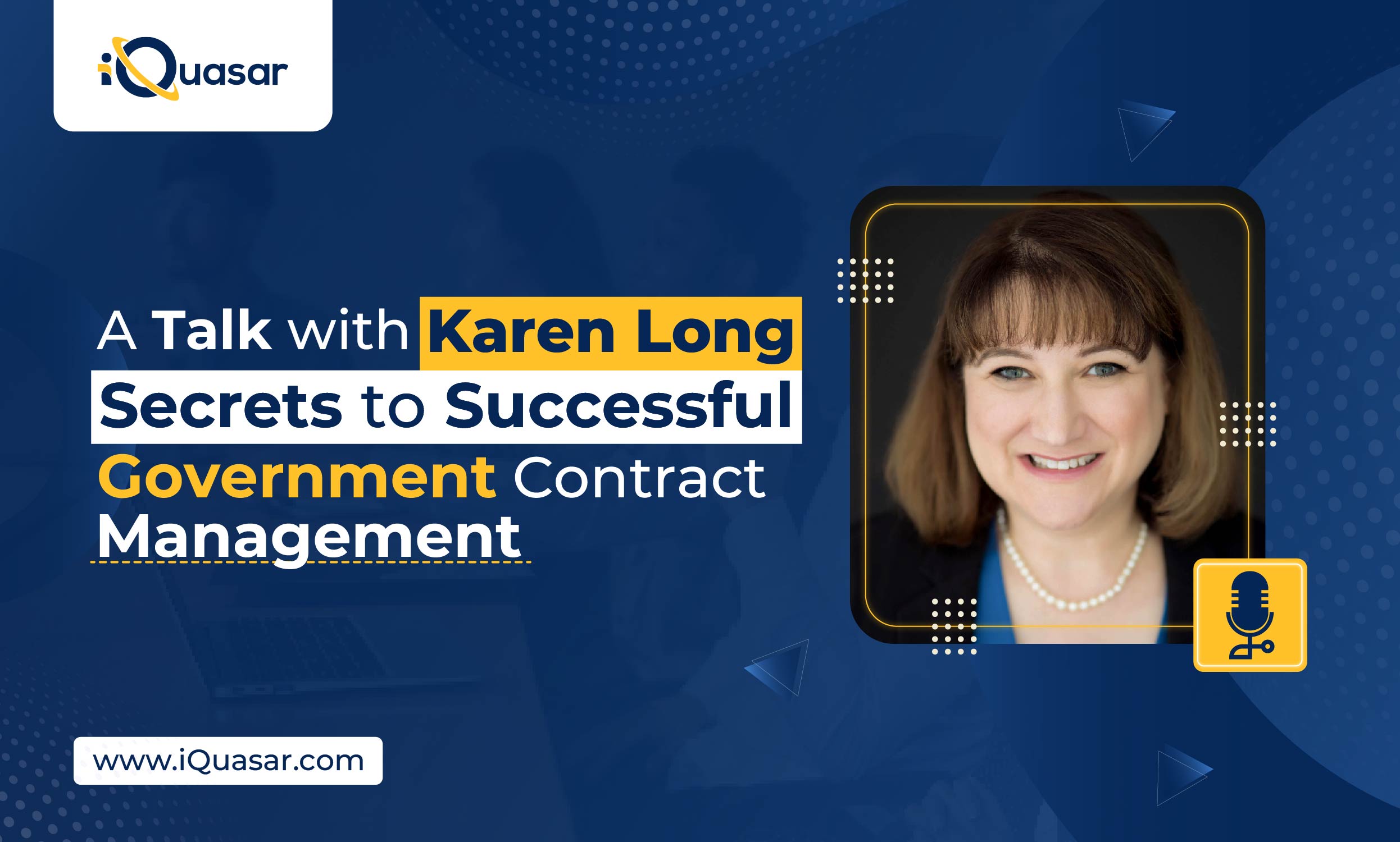 A Talk with Karen Long Secrets to Successful Government Contracting