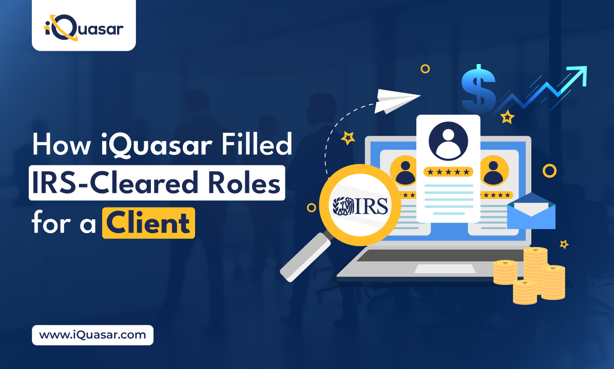 iQuasar's strategy for filling IRS-cleared roles and improving client staffing efficiency