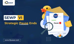 SEWP VI - Strategic Pause Ends | iQuasar