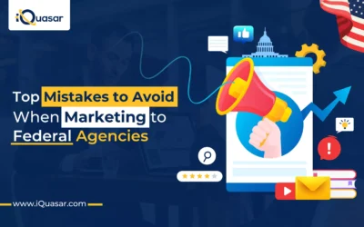 Top Mistakes to Avoid When Marketing to Federal Agencies