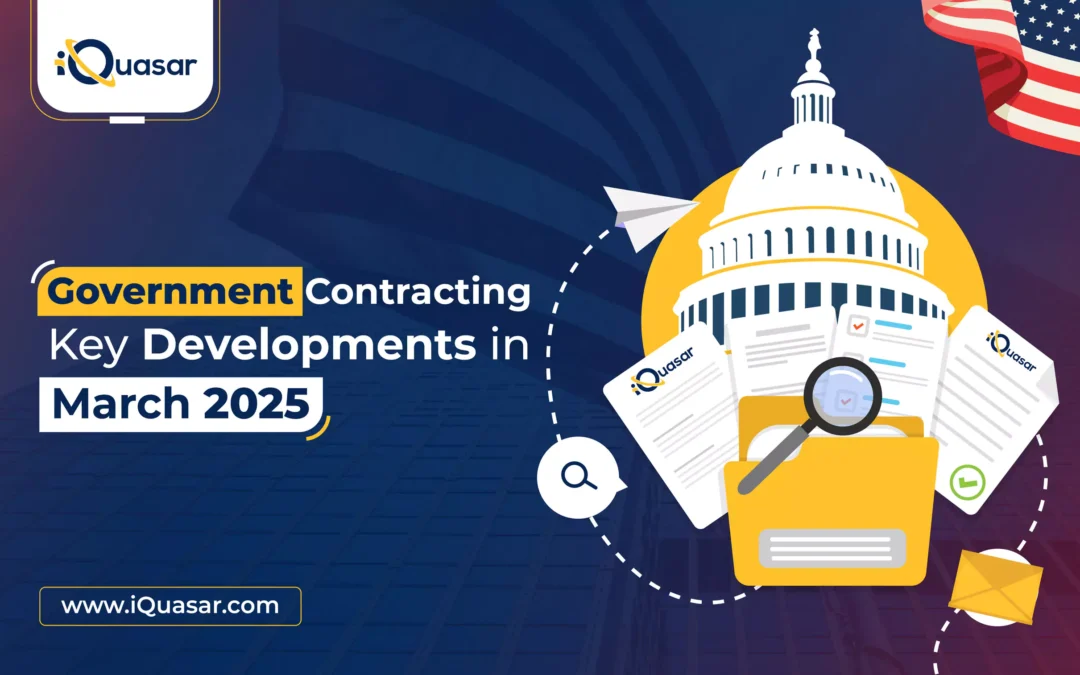 Government Contracting – Key Developments in March 2025