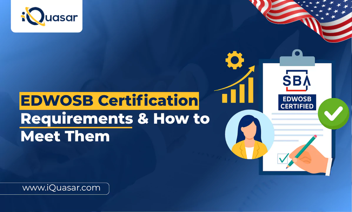 EDWOSB Certification Requirements and How to Meet Them
