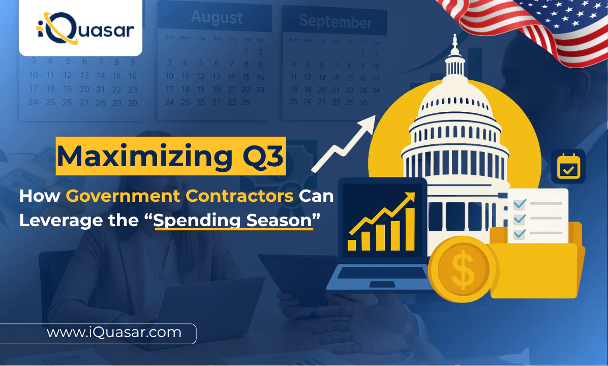 Q3 Government Contract Opportunities: How Government Contractors Can Leverage the “Spending Season” Q3 Government Contract Opportunities