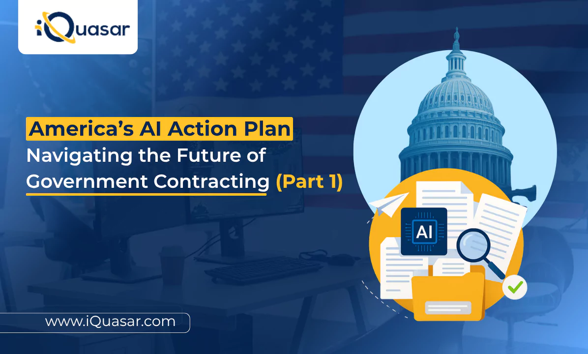 AMERICA’S AI ACTION PLAN: Navigating the Future of Government Contracting (Part 1) AI and Contracting