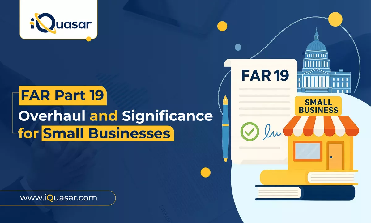 FAR Part 19 Overhaul: What It Means for Small Businesses FAR Part 19 Overhaul