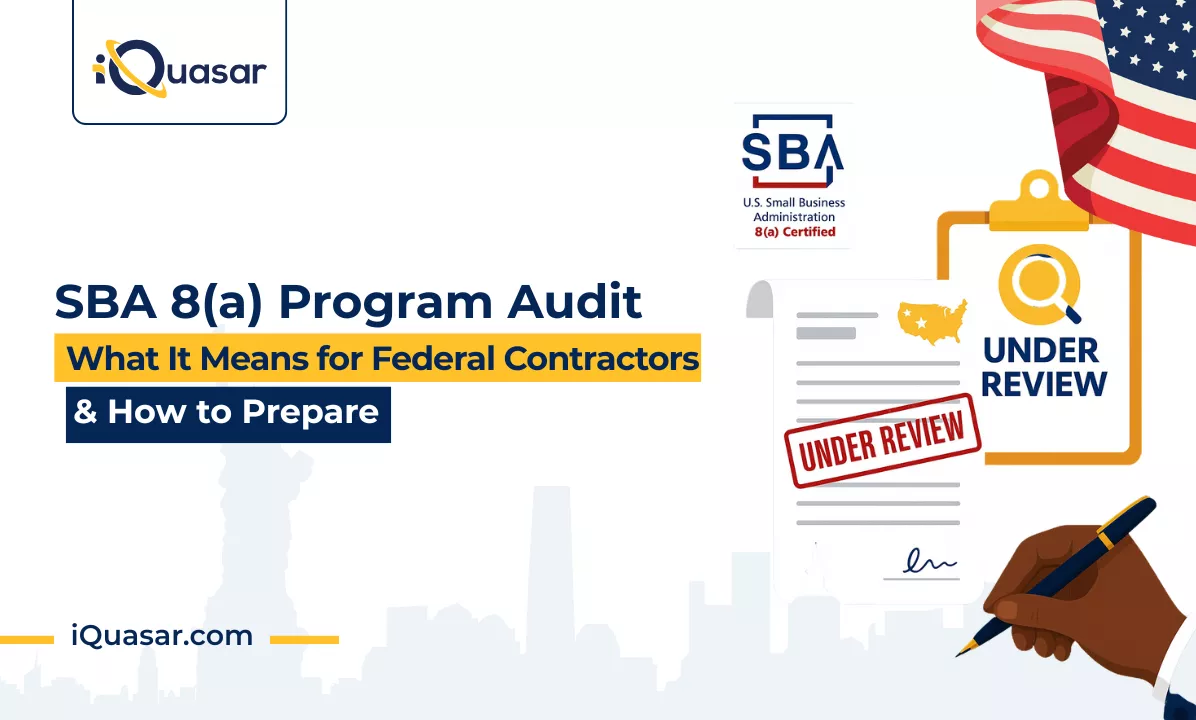 SBA 8(a) Program Audit: What It Means for Federal Contractors and How to Prepare 8(a) Program Audit