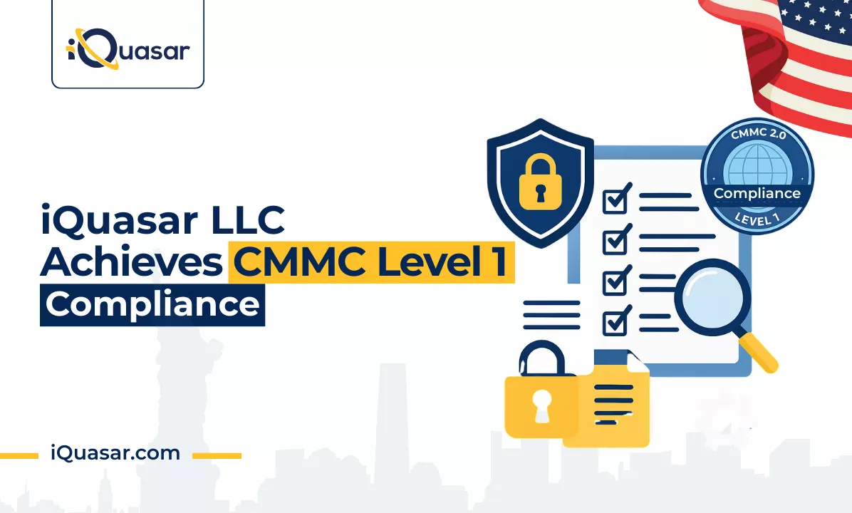 iQuasar LLC Achieves CMMC Level 1 Compliance iQuasar LLC Achieves CMMC Level 1 Compliance