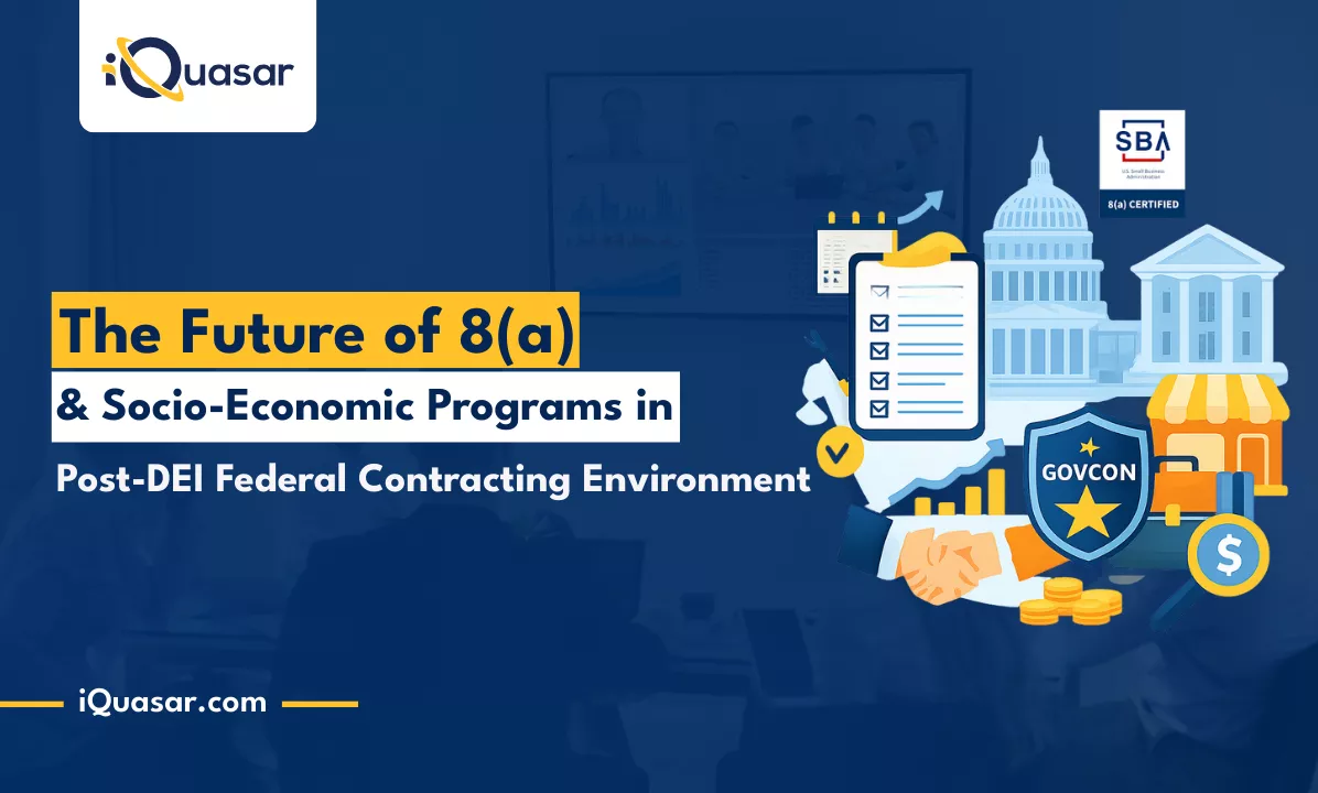 The Future of 8(a) and Socio-Economic Programs in a Post-DEI Federal Contracting Environment 8(a) and Socio-economic programs