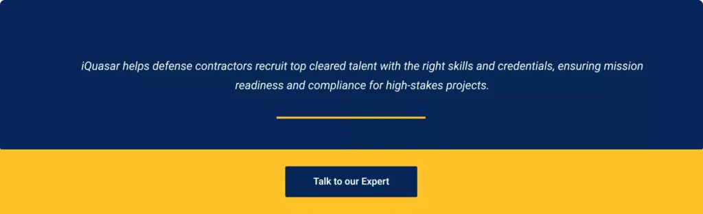 Call to action inviting clients to leverage iQuasar's cleared recruitment expertise for defense staffing needs.