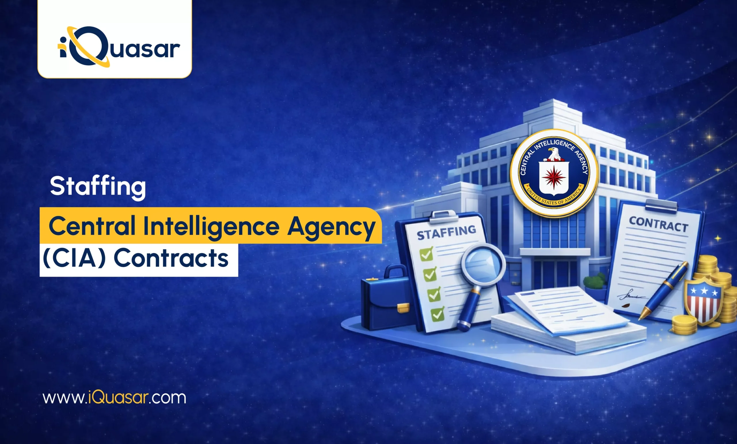 Staffing CIA Contracts: What Contractors Must Know About Filling High-Clearance Roles CIA Roles