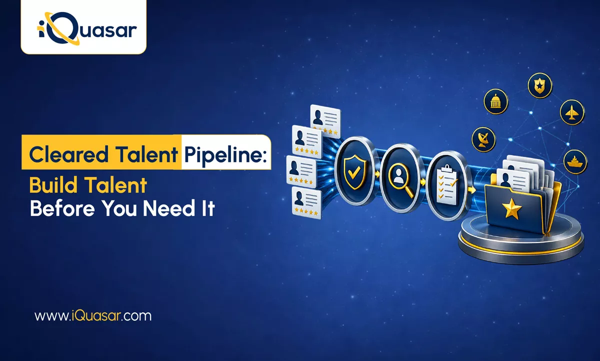 Cleared Talent Pipeline Strategy: Building a Bench Before You Need It Cleared Talent Pipeline