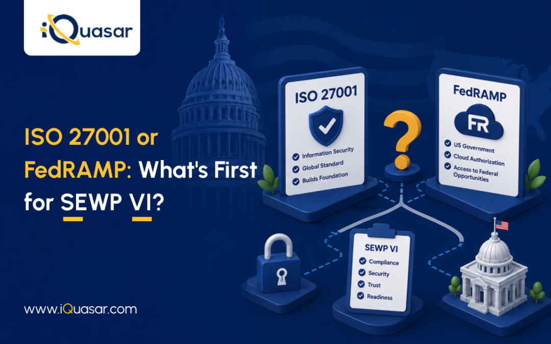 ISO 27001 or FedRAMP: What’s First for SEWP VI?