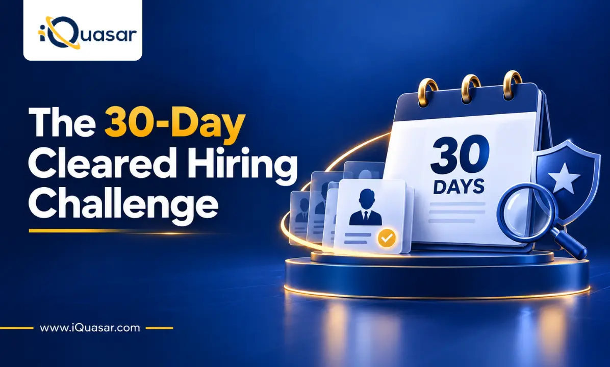 Calendar marked 30 Days with cleared candidate profile cards, a security shield, and a magnifying glass. iQuasar blog banner on the 30-day cleared hiring challenge.