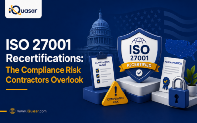 ISO 27001 Recertification: The Compliance Risk Growing Contractors Overlook