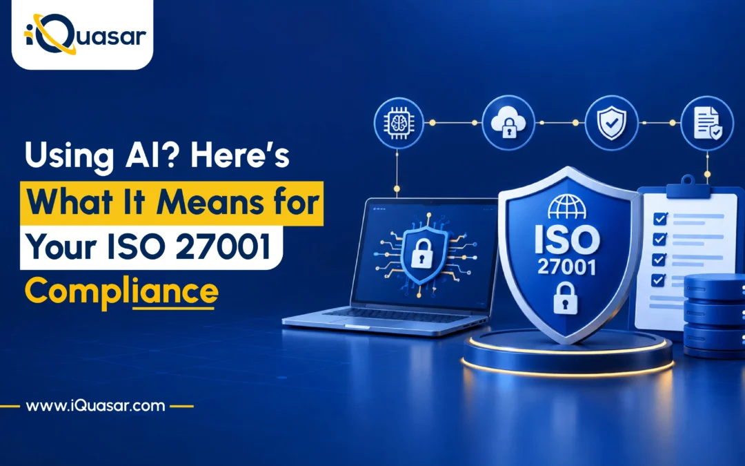 Using AI? Here’s What It Means for Your ISO 27001 Compliance