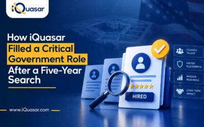 How iQuasar Helped Fill a Critical Government Role After a Five-Year Hiring Challenge