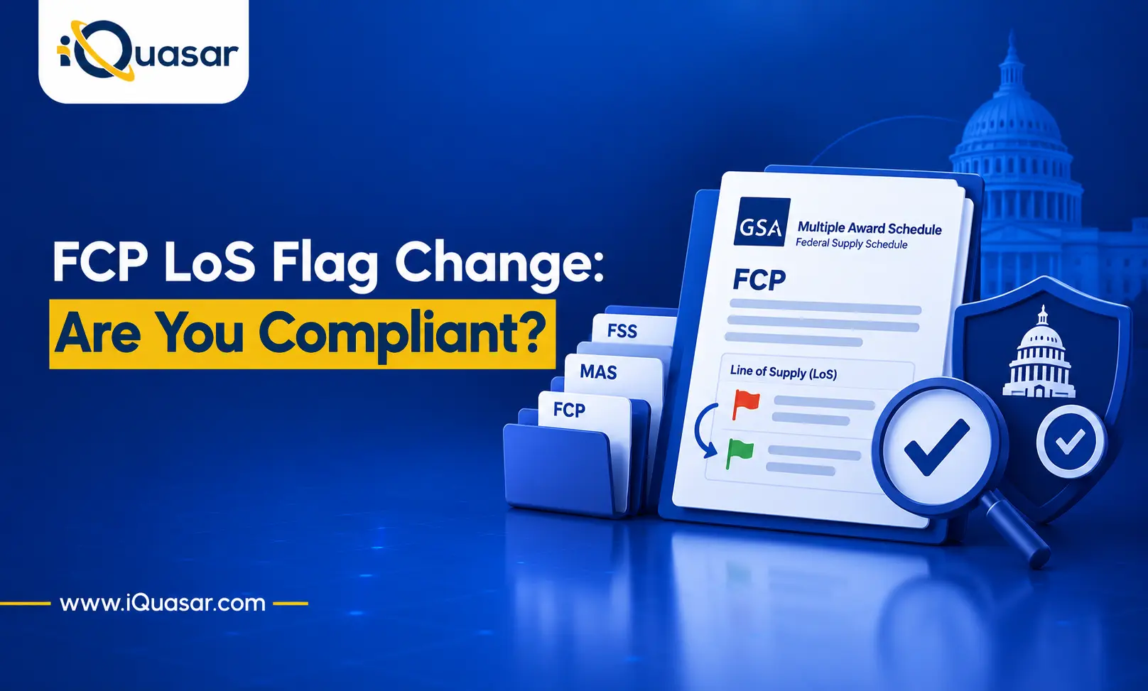 GSA FCP document showing a Line of Supply flag change with a checkmark and security shield. iQuasar blog banner on FCP LoS compliance.