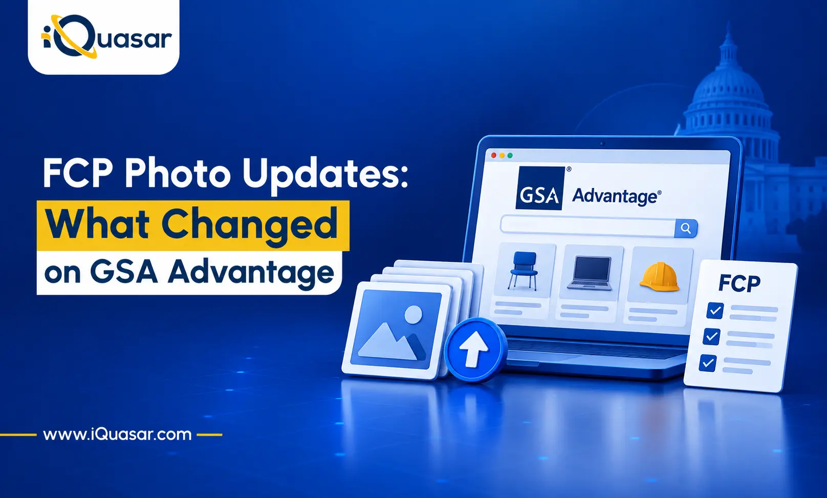 Laptop showing the GSA Advantage product page beside an image upload icon and FCP checklist. iQuasar blog banner on FCP photo updates to GSA Advantage.