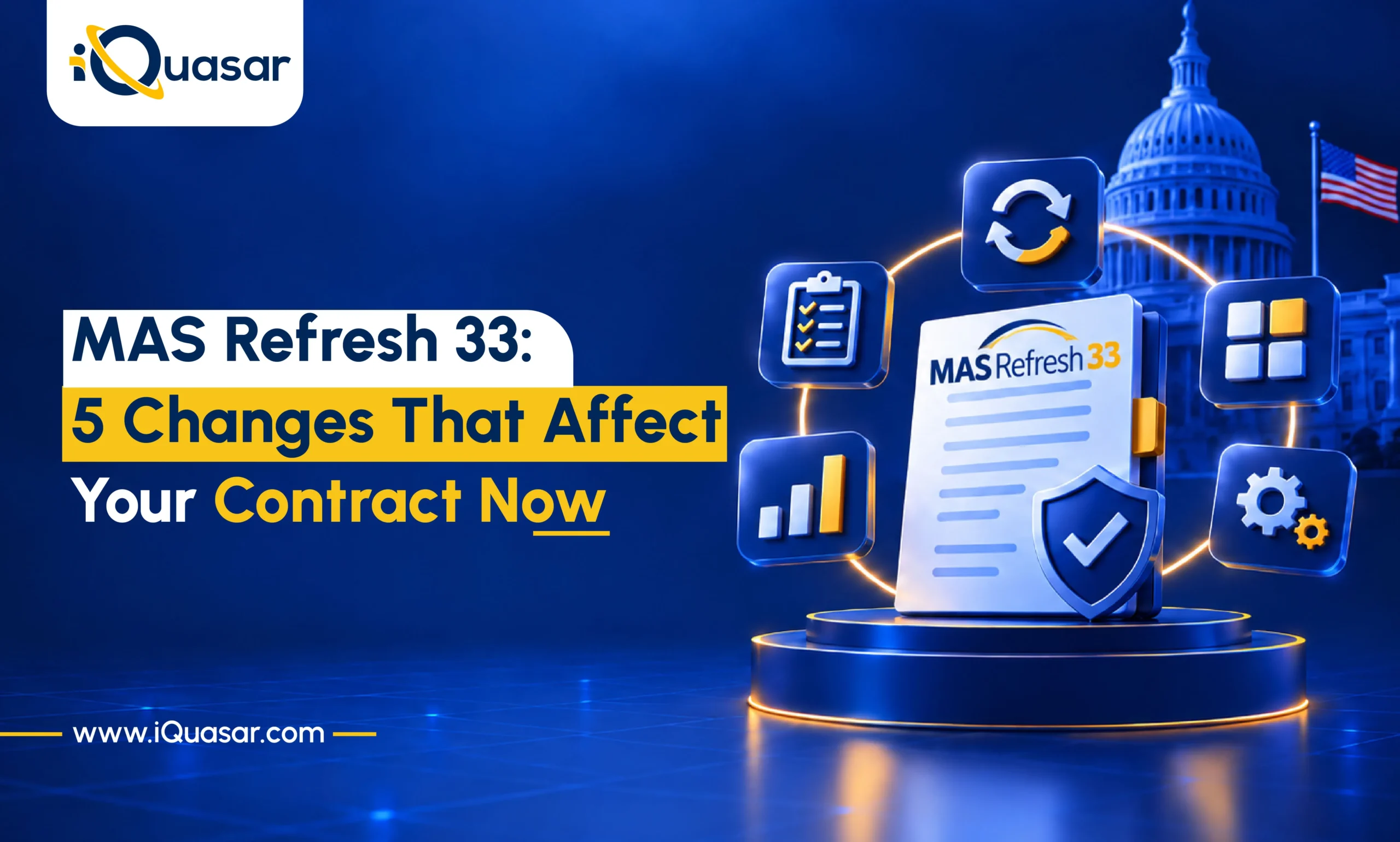 MAS Refresh 33 document with a checkmark shield, surrounded by checklist, refresh, and chart icons beside the Capitol. iQuasar blog banner on 5 contract changes from MAS Refresh 33.